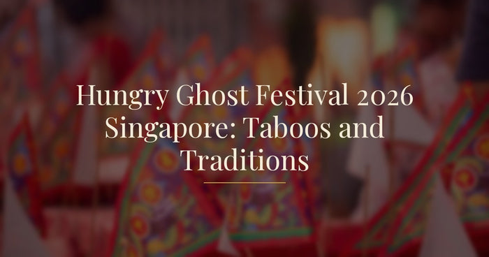 Hungry Ghost Festival 2026 Singapore: Taboos and Traditions