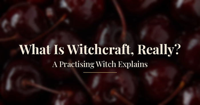 What Is Witchcraft, Really? A Practising Witch Explains